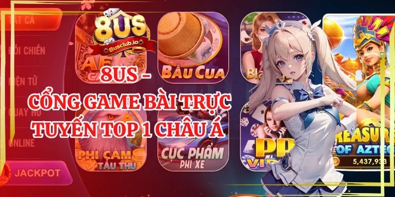 8us cổng game bài trực tuyến top1